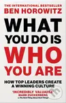 What You Do Is Who You Are (How Top Leaders Create a Winning Culture) - kniha z kategorie Podnikání