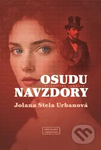 Osudu navzdory - Stela Jolana Urbanová - kniha z kategorie Romantická