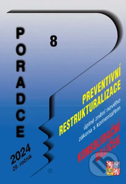 Poradce č. 8 / 2024 - Zákon o preventivní restrukturalizaci s komentářem