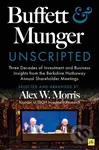 Buffett and Munger Unscripted (Three Decades of Investment and Business Insights from the Berkshire Hathaway Annual Shareholder Meetings) - kniha z…