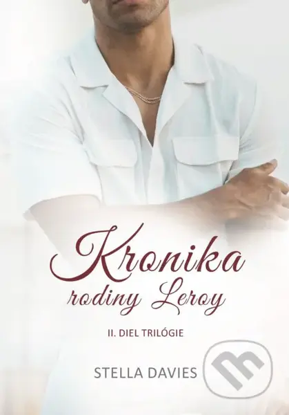 Kronika rodiny Leroy II. - Stella Davies - kniha z kategorie Fantasy