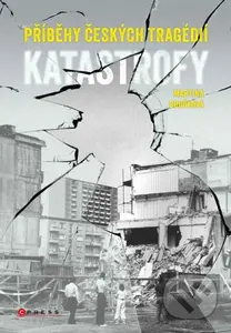 Katastrofy (Příběhy českých tragédií) - Martina Boučková - kniha z kategorie 20. století