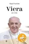 Viera je cesta (Meditácie pre pútnikov a pocestných) - kniha z kategorie Duchovní život