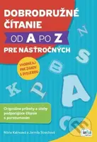 Dobrodružné čítanie od A po Z pre násťročných (Originálne príbehy a úlohy podporujúce čítanie s porozumením) - kniha z kategorie Učebnice a slovníky