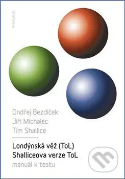 Londýnská věž (ToL). Schalliceova verze ToL, manuál k administraci - kniha z kategorie Psychologie