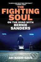 The Fighting Soul (On the Road with Bernie Sanders) - kniha z kategorie Historie