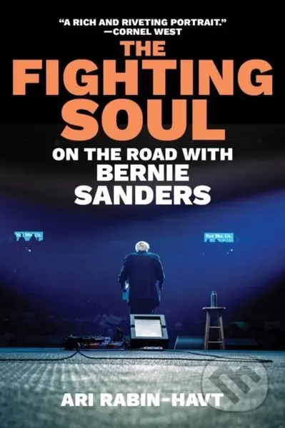 The Fighting Soul (On the Road with Bernie Sanders) - kniha z kategorie Historie