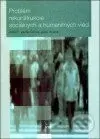 Problém rekonštrukcie sociálnych a humanitných vied - kniha z kategorie Kulturní a sociální antropologie