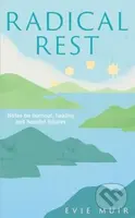 Radical Rest (Notes on Burnout, Healing and Hopeful Futures) - kniha z kategorie Zdraví a životní styl