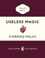 Useless Magic - Welch Florence