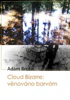 Cloud Bizarre: věnováno barvám - Adam Brožík - e-kniha