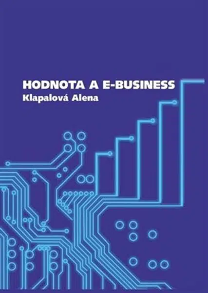 Hodnota a e-business - Alena Klapalová