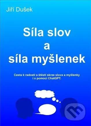 Síla slov a síla myšlenek - Jiří Dušek - kniha z kategorie Seberozvoj