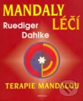 Mandaly léčí (Terapie mandalou) - Ruediger Dahlke - kniha z kategorie Spiritualita