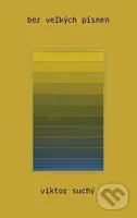 bez veľkých písmen - Viktor Suchý - kniha z kategorie Poezie