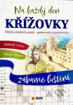 Křížovky na každý den Dějiny český zemí Panovníci a panovnice