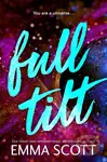 Full Tilt (An Angsty Friends to Lovers Romance (Full Tilt Duet Book 1)) - kniha z kategorie Romantická