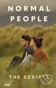 Normal People The Scripts (The Scripts) - Alice Birch, Sally Rooney, Mark O'Rowe,Normal People The Scripts (The Scripts) - Alice Birch, Sally Rooney, 
