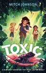 Toxic (A fast-paced rainforest adventure story for readers aged 9 and up) - kniha z kategorie Pro děti