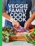 The Veggie Family Cookbook (120 Recipes for Busy Families) - kniha z kategorie Zdraví a životní styl