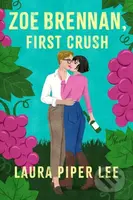 Zoe Brennan, First Crush (A Spicy Sapphic Rom-Com) - kniha z kategorie Romantika