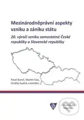 Mezinárodněprávní aspekty vzniku a zániku státu (20. výročí vzniku samostatné České republiky a Slovenské republiky) - kniha z kategorie Mapy a…