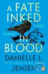 A Fate Inked in Blood - Danielle L. Jensen
