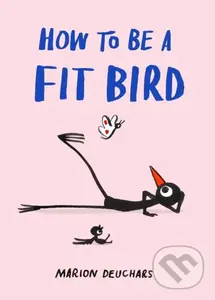 How to be a Fit Bird - Marion Deuchars