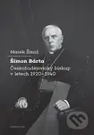 Šimon Bárta - Českobudějovický biskup v letech 1920–1940 - kniha z kategorie Historie