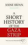 A Short History of the Gaza Strip - Anne Irfan