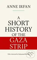A Short History of the Gaza Strip - Anne Irfan
