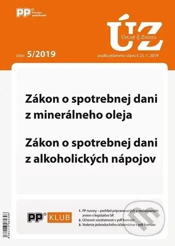 Úplné znenia zákonov 5/2019 (Zákon o spotrebnej dani z minerálneho oleja a z alkoholických nápojov)