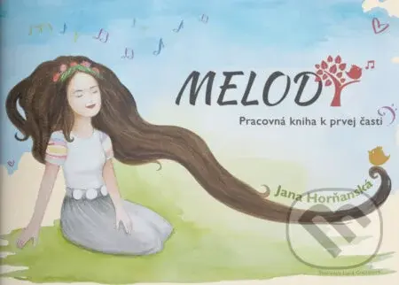 Melody (Pracovná kniha k prvej časti) - Jana Horňanská - kniha z kategorie Naučné knihy