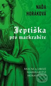 Jeptiška pro markraběte - Naďa Horáková - kniha z kategorie Romantická