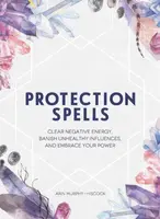 Protection Spells - Arin Murphy-Hiscock