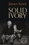 Solid Ivory - James Ivory, Peter Cameron - kniha z kategorie Umění, design a architektura