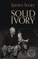 Solid Ivory - James Ivory, Peter Cameron - kniha z kategorie Umění, design a architektura