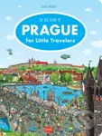 Little Travellers – The Big Book PRAGUE - Libor Drobný (ilustrátor), Alena Viltová