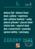 Zákony I. A / 2025 - Daňové zákony (ZDP, DPH, daňový řád, silniční daň, daň z nemovitostí) - kniha z kategorie Daně