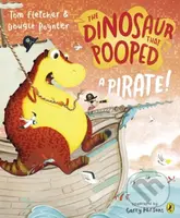 The Dinosaur that Pooped a Pirate! - Dougie Poynter, Tom Fletcher - kniha z kategorie Pro děti