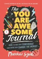 The You Are Awesome Journal (Dare to find your confidence (and maybe even change the world)) - kniha z kategorie Pro děti