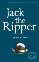 Jack the Ripper (The Whitechapel Murderer) - Terry Lynch - kniha z kategorie Životopisy, reportáže a myšlenky
