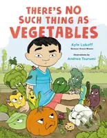 There’s No Such Thing as Vegetables - Kyle Lukoff - kniha z kategorie Pro děti