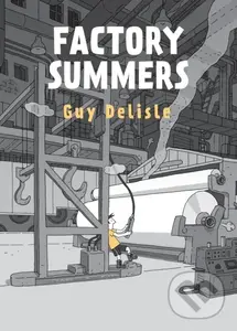 Factory Summers - Delisle Guy