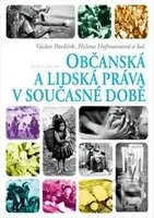 Občanská a lidská práva v současné době - Helena Hofmannová, Václav Pavlíček, kolektív autorov - kniha z kategorie Politologie a politika