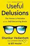 Useful Delusions (The Power and Paradox of the Self-Deceiving Brain) - kniha z kategorie Byznys a management