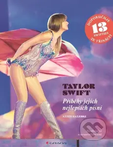 Taylor Swift – příběhy jejích nejlepších písní - Annie Zaleski