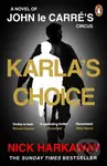Karlas Choice (A  John le Carre Novel) - Nick Harkaway - kniha z kategorie Thrillery
