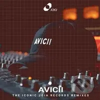 Avicii: the Iconic Joia Records Remixes - Avicii