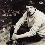 Petr Novák – Svět a Nesvět Písně 1966-1997